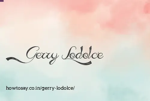 Gerry Lodolce