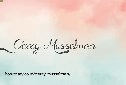 Gerry Musselman