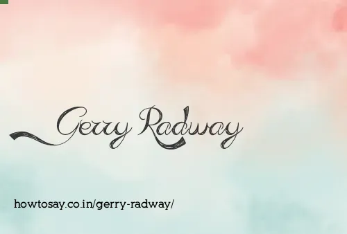 Gerry Radway