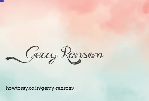 Gerry Ransom
