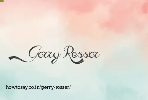 Gerry Rosser