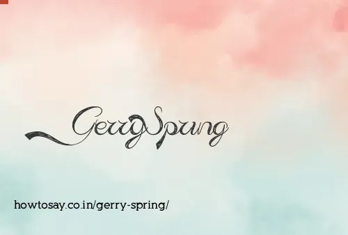 Gerry Spring