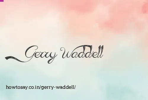 Gerry Waddell