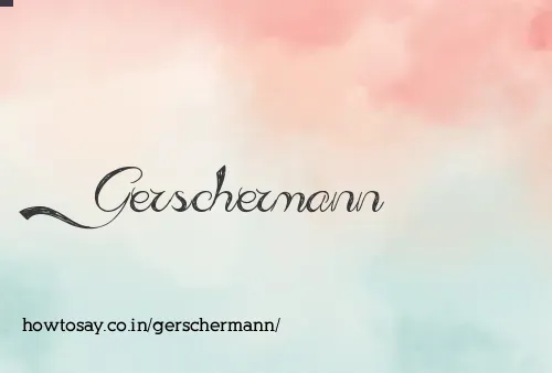 Gerschermann