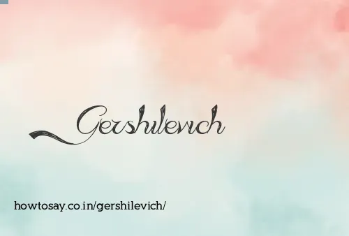 Gershilevich