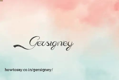 Gersigney