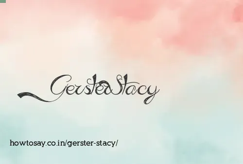 Gerster Stacy