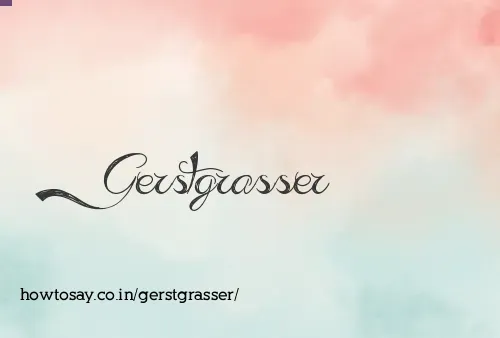 Gerstgrasser