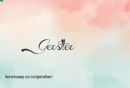 Gerstler