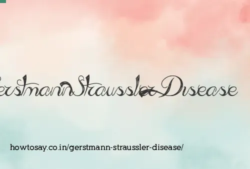Gerstmann Straussler Disease