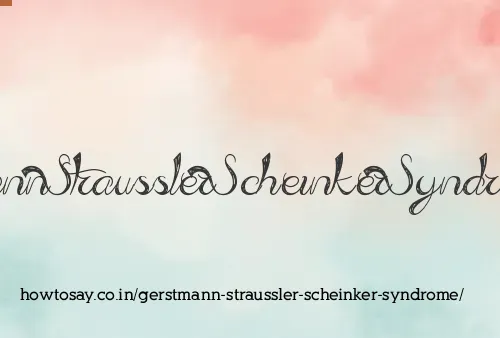Gerstmann Straussler Scheinker Syndrome