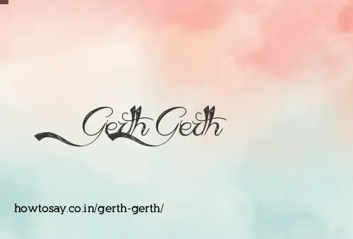 Gerth Gerth