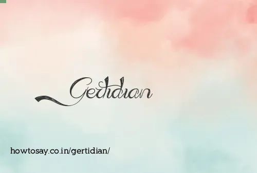 Gertidian