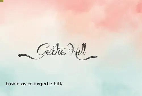 Gertie Hill