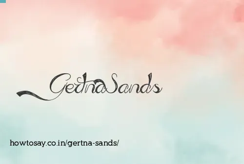Gertna Sands