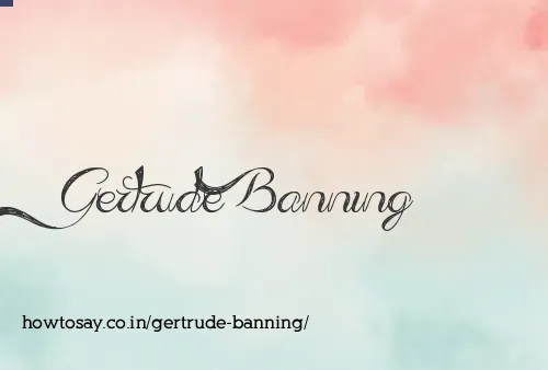 Gertrude Banning