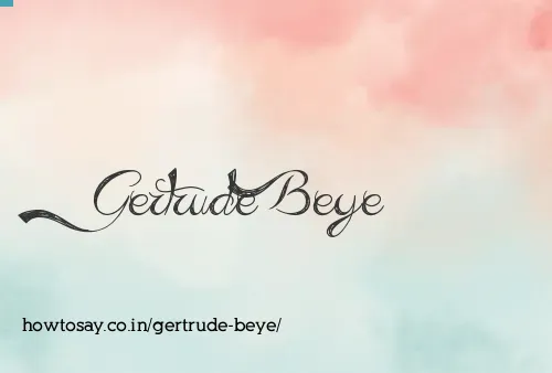 Gertrude Beye