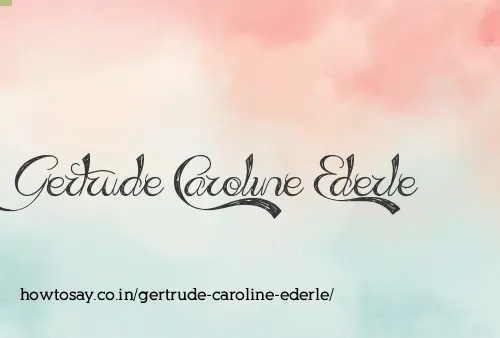Gertrude Caroline Ederle