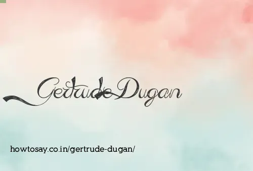 Gertrude Dugan