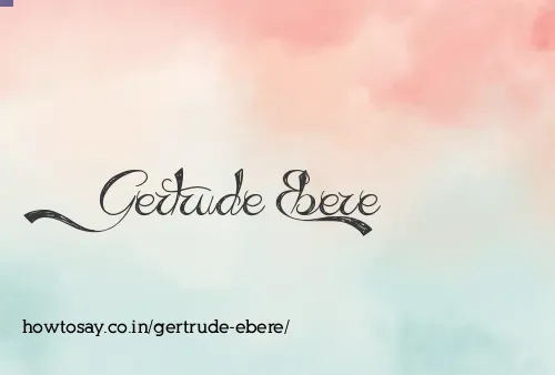 Gertrude Ebere