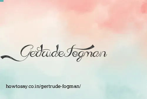 Gertrude Fogman