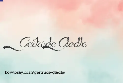 Gertrude Gladle