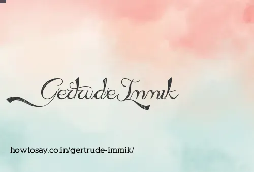 Gertrude Immik