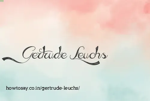 Gertrude Leuchs