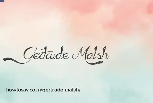 Gertrude Malsh