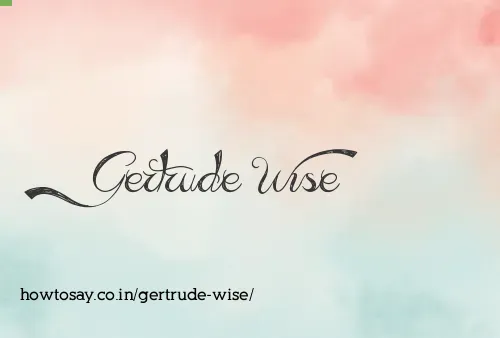 Gertrude Wise