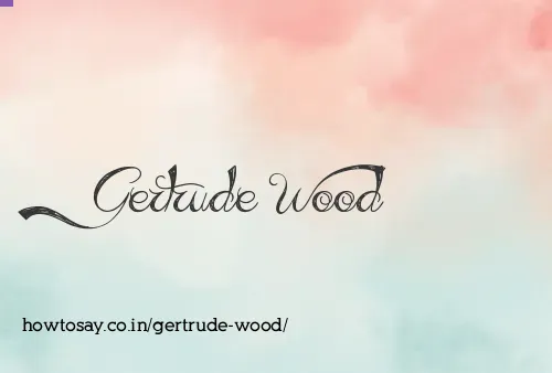 Gertrude Wood