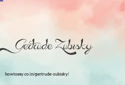 Gertrude Zubisky