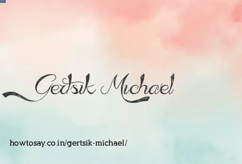 Gertsik Michael