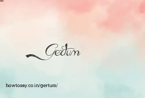 Gertum