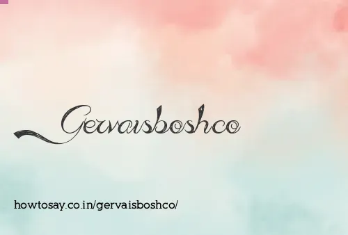 Gervaisboshco