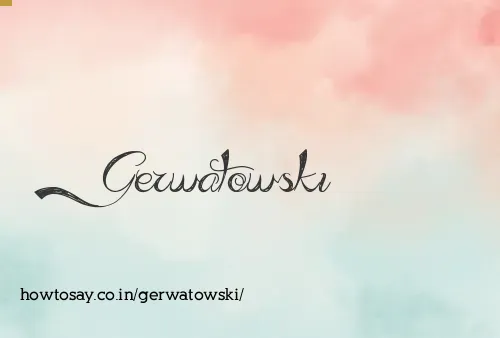 Gerwatowski