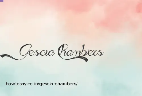 Gescia Chambers