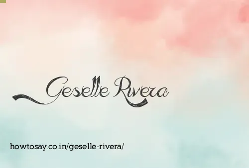 Geselle Rivera