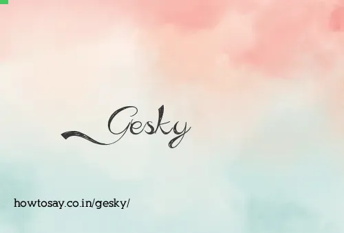 Gesky