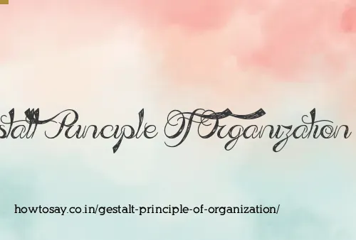 Gestalt Principle Of Organization