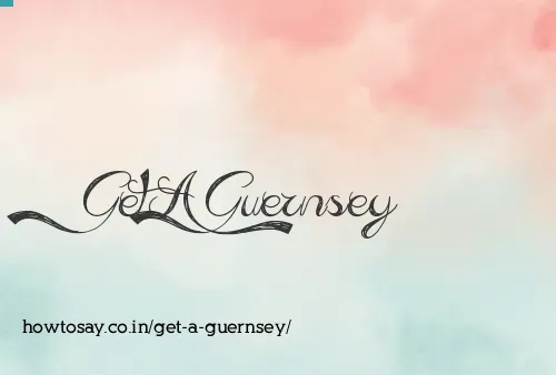 Get A Guernsey