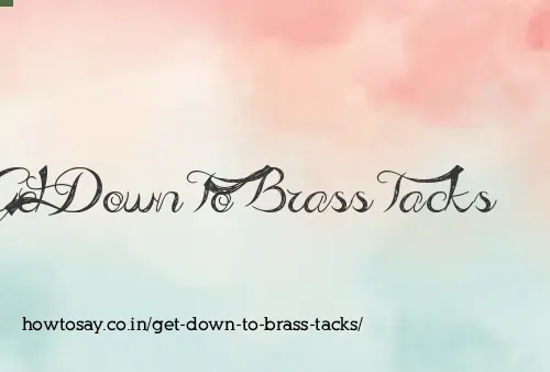 Get Down To Brass Tacks