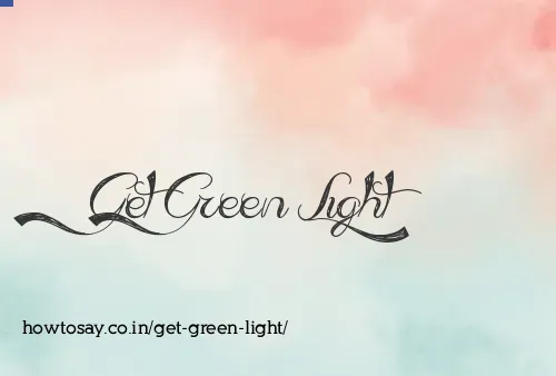 Get Green Light