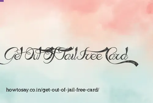 Get Out Of Jail Free Card