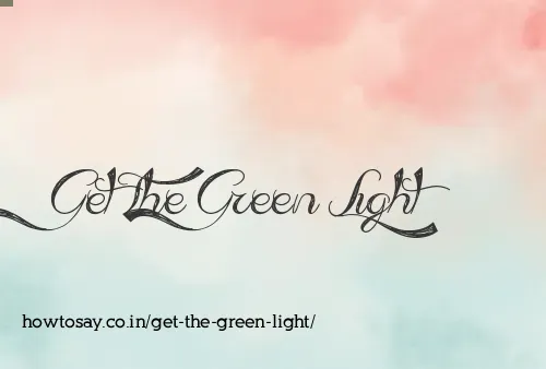 Get The Green Light