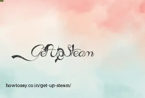 Get Up Steam