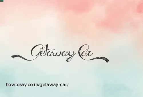 Getaway Car