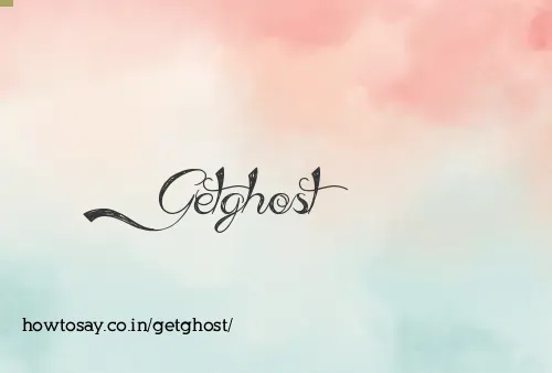 Getghost