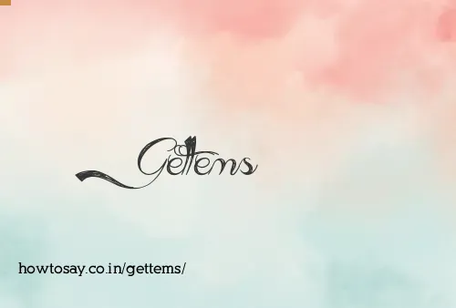 Gettems