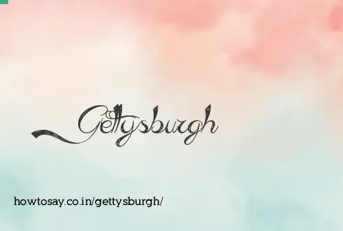 Gettysburgh